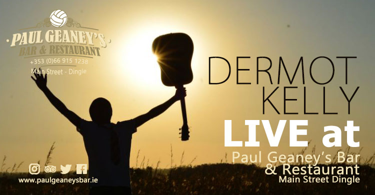 Dermot Kelly Live Music at Paul Geaney's Bar & Restaurant Dingle Wild Atlantic Way