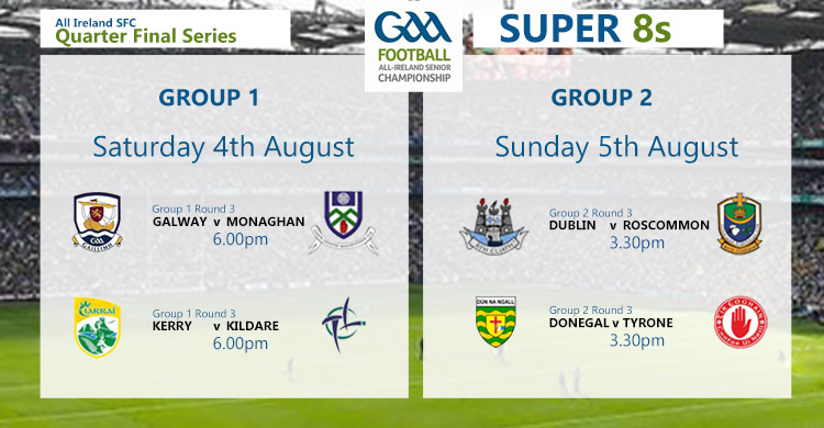 Super 8s GAA SFC 2018 Round 3 Fixtures and Dates