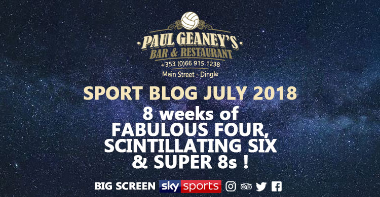 Sport Blog July 2018 Ad Image for Paul Geaney's Bar & Restaurant Dingle Wild Atlantic Way