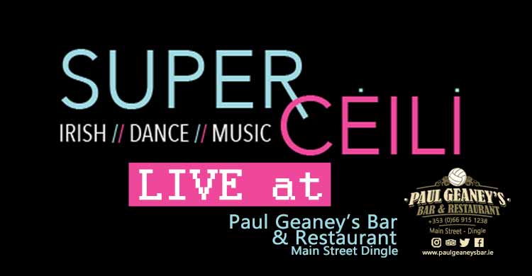 Supercéilí Live Traditional Irish Music at Paul Geaney's Bar Restaurant Dingle Wild Atlantic Way